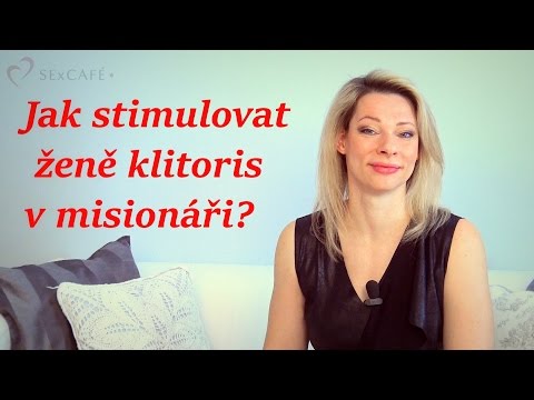 Jak stimulovat klitoris a mít orgasmus v misionáři? - SExCAFÉ