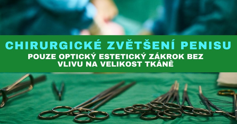 chirurgické zvětšení penisu