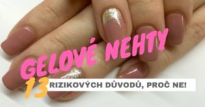rizika gelových nehtů