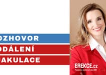 oddálení ejakulace rozhovor s Taťánou Šřámkovou