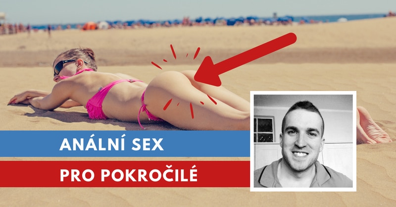 anální sex pro pokročilé