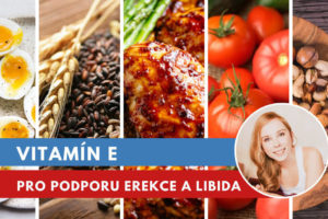 vitamín E pro erekci, libido a tvorbu spermií