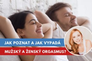 jak poznat a jak vypadá orgasmus?