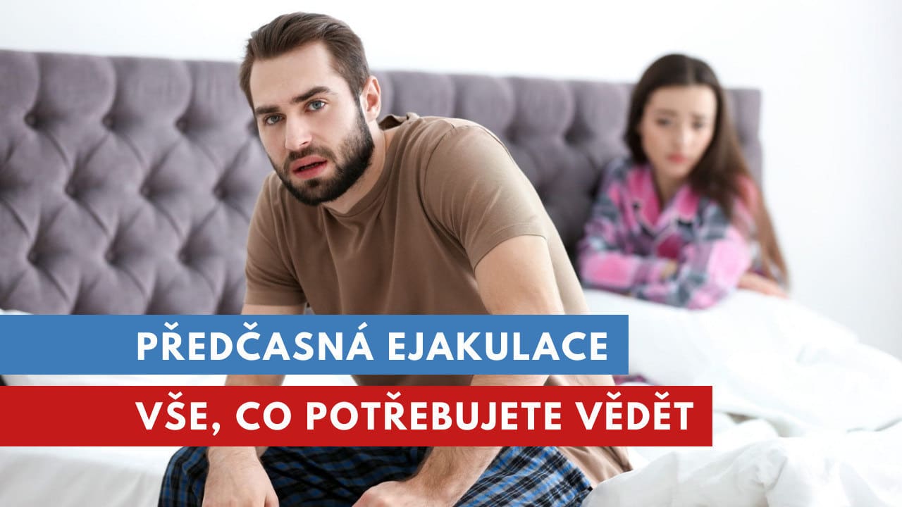 vše o předčasné ejakulaci