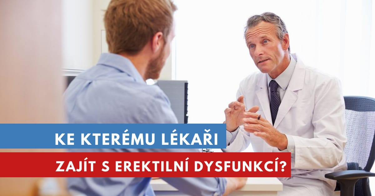 ke kterému lékaři zajít s erektilní dysfunkcí?