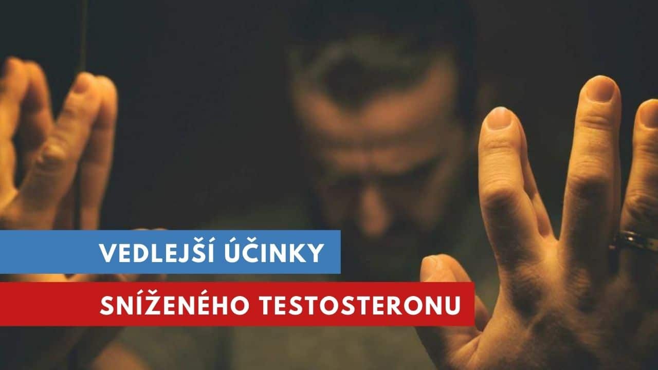 účinky sníženého testosteronu