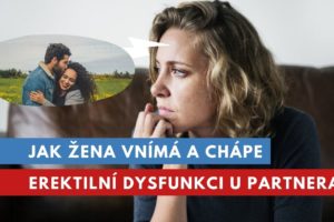 jak žena vnímá mužovu erektilní dysfunkci?