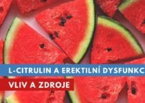 L-citrulin a erektilní dysfunkce