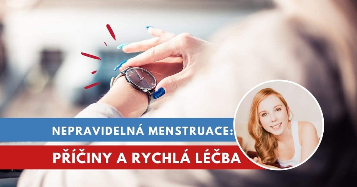 nepravidelná menstruace