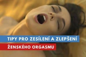 jak mít silnější orgsmus u ženy?