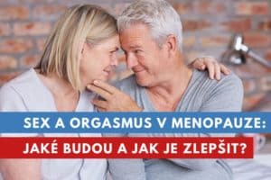 sex a orgasmus v menopauze