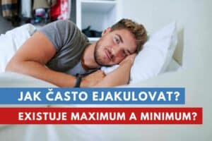 jak často ejakulovat?