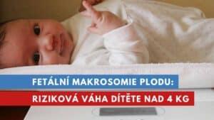 fetální makrosomie plodu