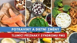 potraviny proti premenstruačnímu syndromu PMS