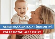 geriatrická matka a geriatrické těhotenství